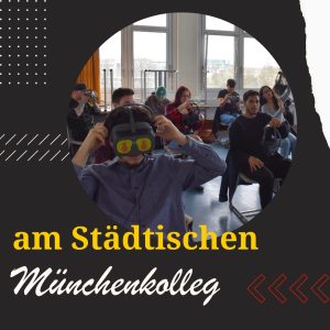 Virtual-Reality-Theaterstück am Münchenkolleg